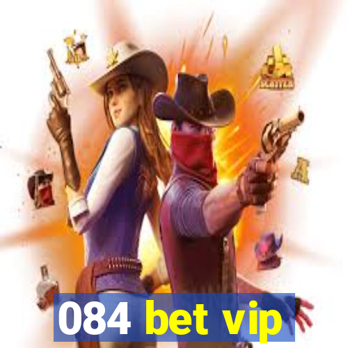 084 bet vip